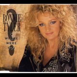 Bonnie Tyler - Where Were You [cds] '1992