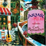 Armik - Cafe Romantico '2004