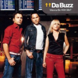 Da Buzz - Wanna Be With Me '2002