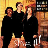 Marcia Ball, Irma Thomas, And Tracy Nelson - Sing It! '1998
