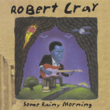 The Robert Cray Band - Some Rainy Morning '1995