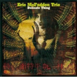 Eric Mcfadden Trio - Delicate Thing '2008