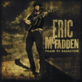 Eric Mcfadden - Train To Salvation '2009