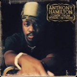 Anthony Hamilton - Comin' From Where I'm From '2003