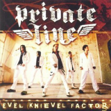 Private Line - Evel Knievel Factor '2007