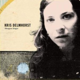 Kris Delmhorst - Shotgun Singer '2008