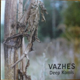 Vazhes - Deep Komis '2010