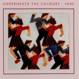 INXS - Underneath The Colours '1981