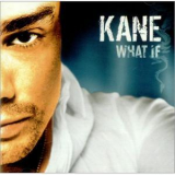 Kane - What If '2004