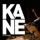 Kane - No Surrender '2009