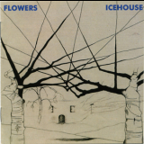 Icehouse - Flowers (remastered 2002) '1980