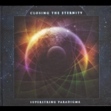 Closing The Eternity - Superstring Paradigma '2013