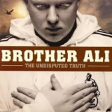 Brother Ali - The Undisputed Truth '2007