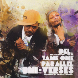 Del The Funky Homosapien & Tame One - Parallel Uni-verses '2009