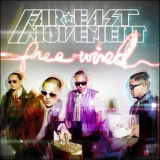 Far East Movement - Free Wired '2010