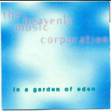 Heavenly Music Corporation - In A Garden Of Eden '1993