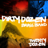 The Dirty Dozen Brass Band - Twenty Dozen '2011