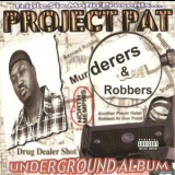 Project Pat - Murderers & Robbers '2001