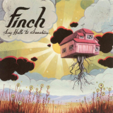 Finch (USA) - Say Hello To Sunshine '2005