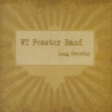 Wt Feaster Band - Long Overdue '2007