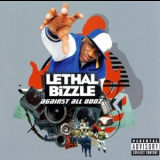 Lethal Bizzle - Against All Odds '2005