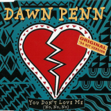 Dawn Penn - You Don't Love Me (no, No, No) (CDM) '1994