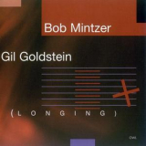 Bob Mintzer, Gil Goldstein - Longing '1997