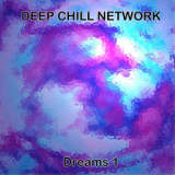 Deep Chill Network - Dreams 1 '1998