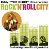 Eddy Clearwater & Los Straitjackets - Rock'n'roll City '2003