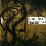 Ephel Duath - Pain Necessary To Know '2005