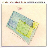 Frode Gjerstad Trio - Mothers & Fathers & '2006