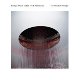 Rodrigo Amado Motion Trio & Peter Evans - The Freedom Principle '2014