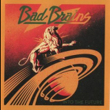 Bad Brains - Into The Future '2012