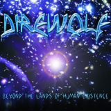 Direwolf - Beyond The Lands Of Human Existence '2007