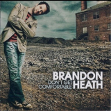 Brandon Heath - Don't Get Comfortable '2006