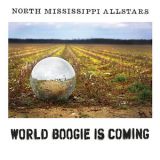 North Mississippi Allstars - World Boogie Is Coming '2013