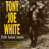Tony Joe White - Polk Salad Annie '1999