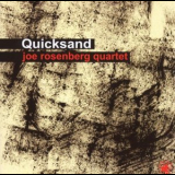 Joe Rosenberg Quartet - Quicksand '2007