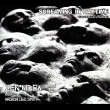 Zen Widow Feat. Wadada Leo Smith - Screaming In Daytime (makes Men Forget) '2012