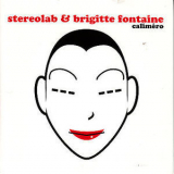 Stereolab & Brigitte Fontaine - Calimero [EP] '2001