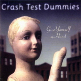 Crash Test Dummies - Give Yourself A Hand '1998