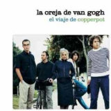 La Oreja De Van Gogh - El Viaje De Copperpot '2000