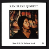 Ran Blake Quartet - Short Life Of Barbara Monk '1986