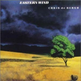 Chris De Burgh - Eastern Wind '1980