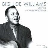 Big Joe Williams - Meet Me Around The Corner '2001