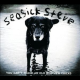 Seasick Steve - You Can't Teach An Old Dog New Tricks '2011