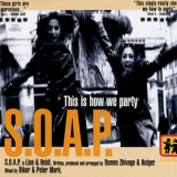 S.o.a.p. - This Is How We Party [CDS] '1998