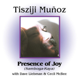 Tisziji Munoz - Presence Of Joy (samboga-kaya) '1999