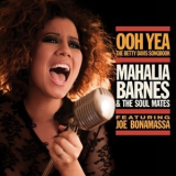 Mahalia Barnes & The Soul Mates Feat. Joe Bonamassa - Ooh Yea The Betty Davis Songbook '2015