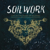 Soilwork - Live In The Heart Of Helsinki '2015